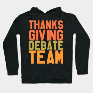 Thanksgiving Day - Thanksgiving Debate Team Hoodie